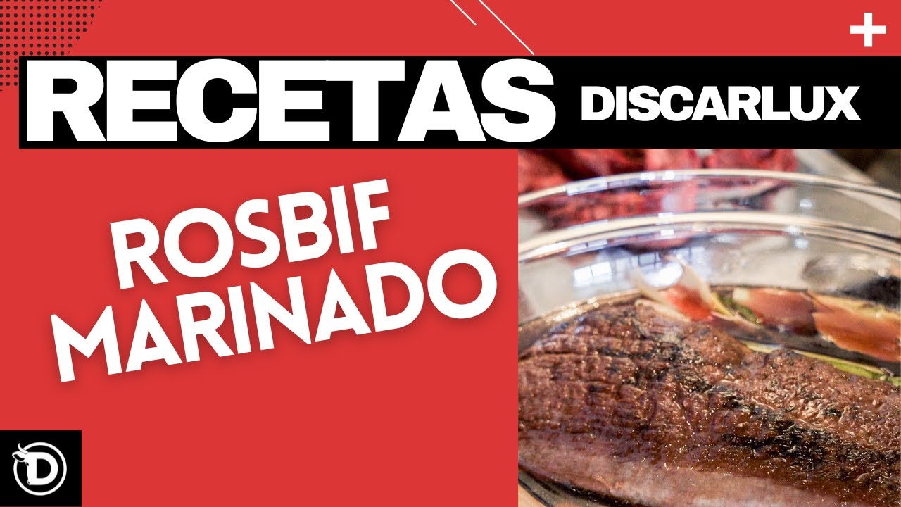 RECETAS DISCARLUX | Rosbif Marinado
