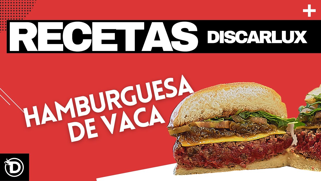 RECETAS DISCARLUX | HAMBURGUESA DE VACA