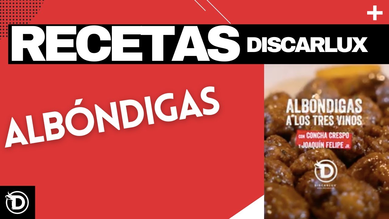 RECETAS DISCARLUX I Albóndigas a los 3 vinos con Concha Crespo